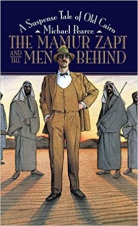 Mamur Zapt and the Men Behind, The - A Suspense Tale of Old Cairoby: Pearce, Michael