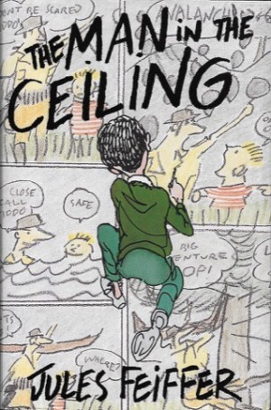 Man In the Ceiling, The (SIGNED COPY)by: Feiffer, Jules