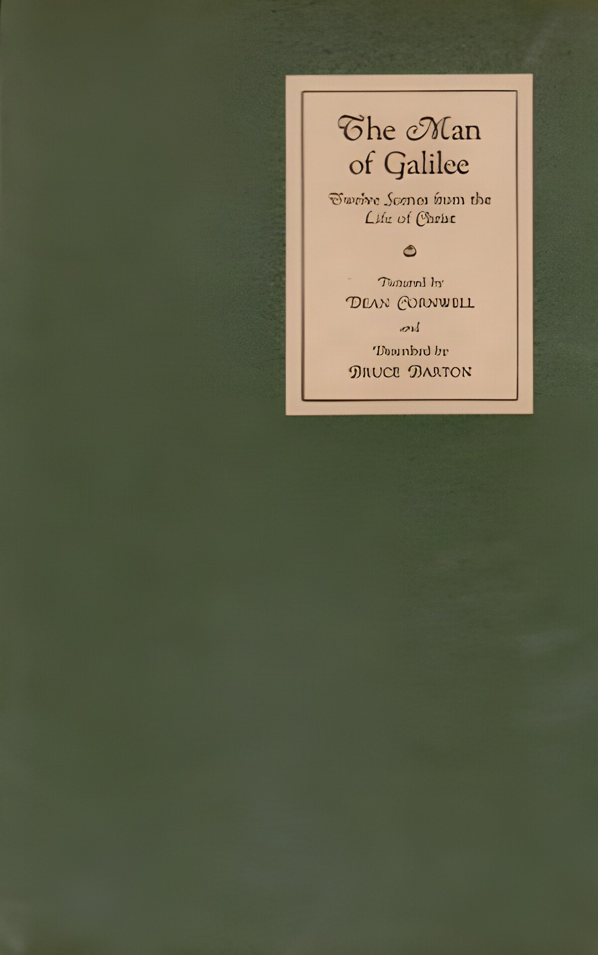 Man Of Galilee, The - Twelve Scenes From The Life Of Christby: Barton, Bruce and Dean Cornwell