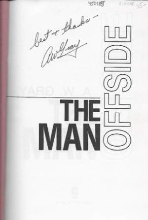 Man Offside, The (SIGNED COPY)by: Gray, A. W.