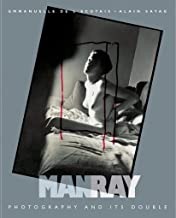 Man Ray: Photography and Its Doubleby: Alain Sayag and Emmanuelle De I'Ecotais