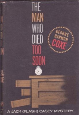 Man Who Died Too Soon, Theby: Coxe, George Harmon