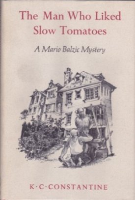 Man Who Liked Slow Tomatoes, Theby: Constantine, K. C.