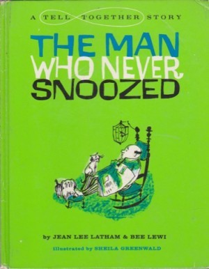 Man Who Never Snoozed, Theby: Latham, Jean Lee and Bee Lewi
