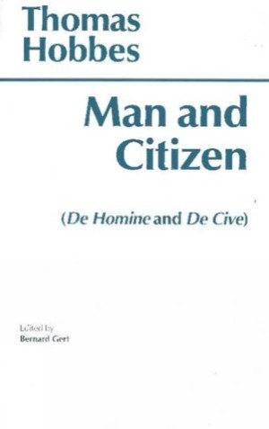 Man and Citizen: (De Homine and De Cive) (Hackett Classics) by: Thomas Hobbes