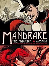 Mandrake the Magician: The Sundays Volume One, The Hidden Kingdom of Murderersby: Falk, Lee