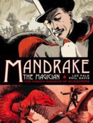 Mandrake the Magician: The Sundays Volume One, The Hidden Kingdom of Murderersby: Falk, Lee