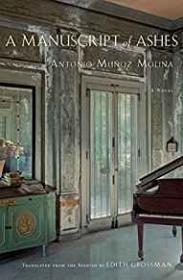 Manuscript of Ashes, Aby: Molina, Antonio Munoz