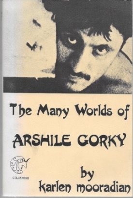 Many Worlds of Arshile Gorky, Theby: Mooradian, Karlen