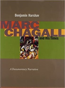 Marc Chagall and His Times: A Documentary Narrativeby: Harshav, Benjamin