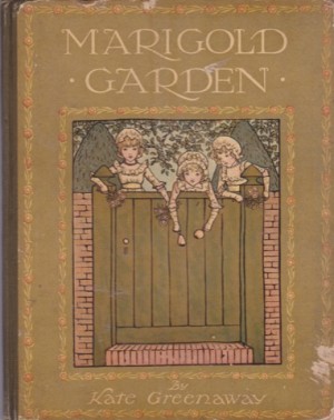 Marigold Garden - Pictures and Rhymesby: Kate Greenaway