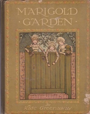Marigold Garden - Pictures and Rhymesby: Kate Greenaway