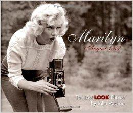 Marilyn, August 1953: The Lost LOOK Photos (Calla Editions)by: Curator, Brian Wallis Chief