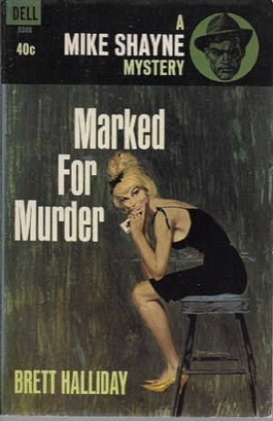 Marked for Murder: A Michael Shayne Mysteryby: Halliday, Brett