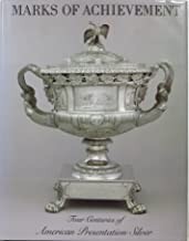Marks of Achievement - Four Centuries of American Presentation Silverby: Warren David B.; Howe Katherine S.; Brown Michael K.