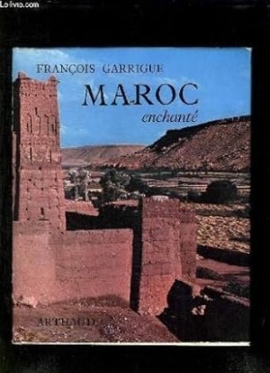 Maroc Enchant?&copy; by: Garrigue, Francois
