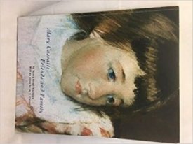 Mary Cassatt: Friends and Familyby: Nancy Mowll Mathews; Jay E. Cantor