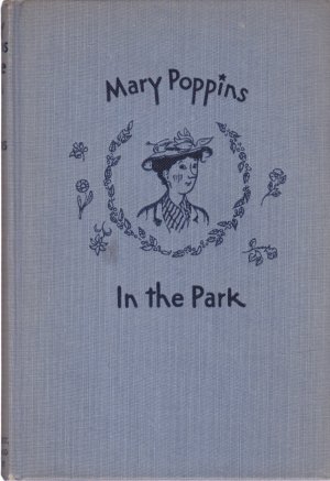 Mary Poppins in the Park by: P. L. Travers