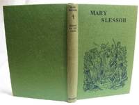 Mary Slessor: The White Queen of Calabar by: A. R. Evans
