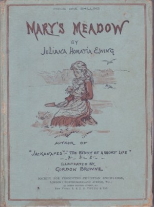 Mary's Meadow and Letters from a Little Gardenby: Ewing, Juliana Horatia 