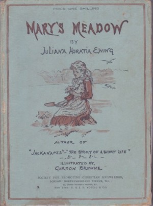 Mary's Meadow and Letters from a Little Gardenby: Ewing, Juliana Horatia 
