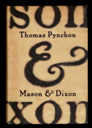 Mason & Dixon: A Novelby: Pynchon, Thomas