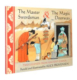 Master Swordsman &amp; The Magic Doorway, The: Two Legend from Ancient China (SIGNED)by: Provensen, Alice 
