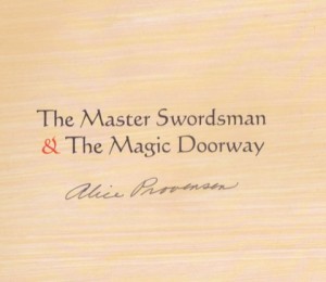Master Swordsman &amp; The Magic Doorway, The: Two Legend from Ancient China (SIGNED)by: Provensen, Alice 