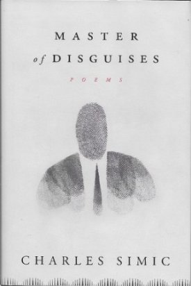 Master of Disguises (SIGNED COPY)by: Simic, Charles