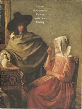 Masters of Seventeenth-Century Dutch Genre Painting.by: Peter C. Sutton