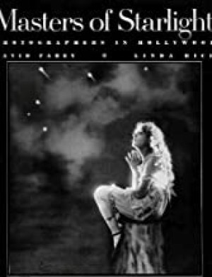 Masters of Starlight: Photographers in Hollywoodby: David Fahey and Linda Rich