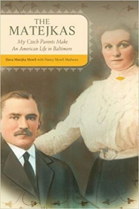 Matejkas, The: My Czech Parents Make an American Life in Baltimoreby: Mowll, Slava Matejka, Nancy Mowll Mathews
