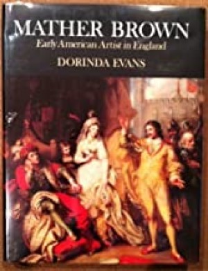 Mather Brown: Early American Artist in Englandby: Evans, Dorinda
