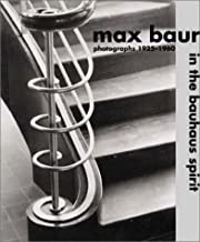 Max Baur: In the Bauhaus Spirit: Photographs 1925-1960by: Stephan Steins