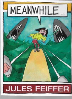 Meanwhile...by: Feiffer, Jules