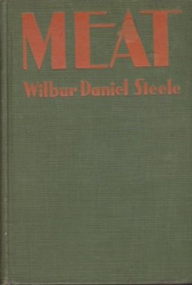 Meatby: Steele, Wilbur Daniel