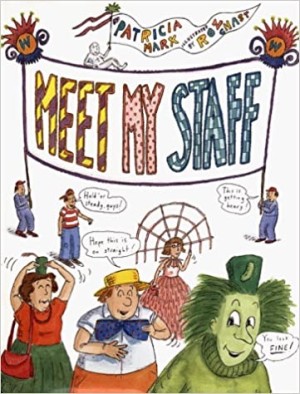 Meet My Staff by: Patricia Marx/Roz Chast
