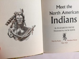Meet The North American Indians by: Elizabeth Payne / Jack Davis