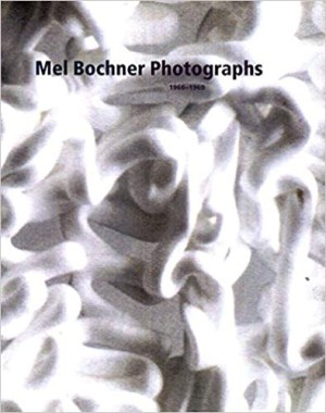 Mel Bochner Photographs, 1966-1969 by: Rothkopf, Scott