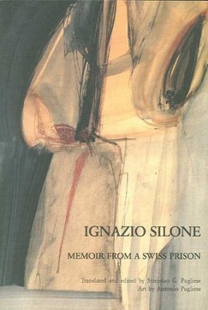 Memoir from a Swiss Prisonby: Ignazio Silone 