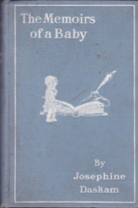 Memoirs of a Baby, Theby: Daskam/Fanny cory, Josephine