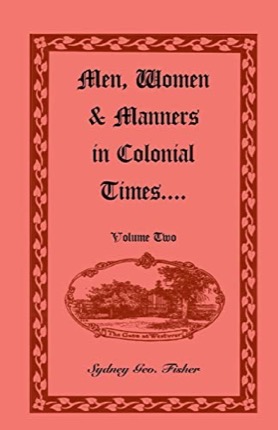 Men, Women &amp; Manners in Colonial Times (2 Volumes)by: Sydney Geo Fisher