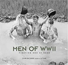 Men of World War II: Fighting Men at Easeby: Bachner, Evan