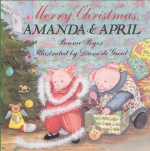 Merry Christmas, Amanda & Aprilby: Bonnie Pryor/Diane de Groat