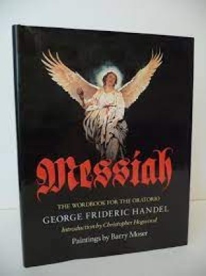 Messiah: The Wordbook for the Oratorioby: Handel, George Frideric/Barry Moser