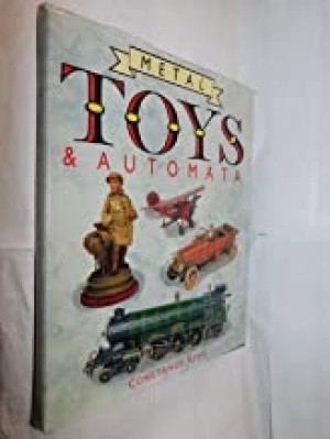 Metal Toys and Automataby: King, Constance