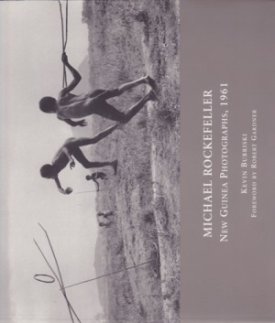 Michael Rockefeller: New Guinea Photographs, 1961by: Bubriski, Kevin