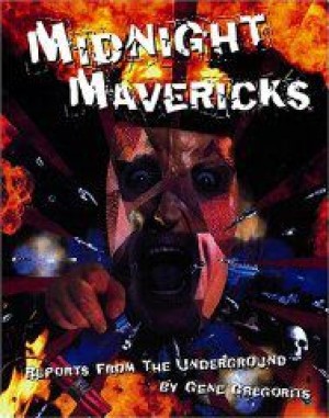 Midnight Mavericks: Reports From The Underground/ Includes CDby: Gregorits, Gene