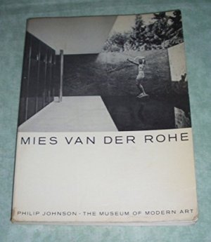 Mies Van Der Rohe by: Philip Johnson 