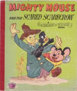 Mighty Mouse and the Scared Scarecrowby: Sutton, Felix 